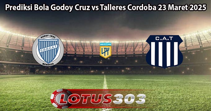 Prediksi Bola Godoy Cruz vs Talleres Cordoba 23 Maret 2025